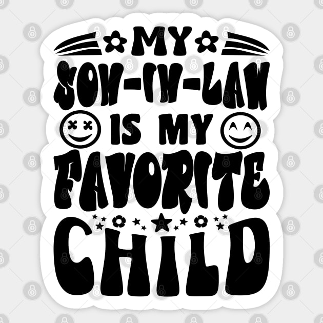 My Son In Law Is My Favorite Child Retro Black Sticker by JaussZ